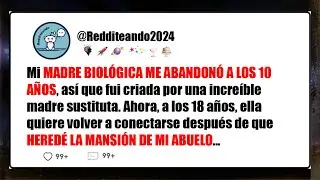 Mi madre biológica me abandonó a los 10, ahora regresa porque heredé la mansión del abuelo...Reddit