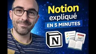 Notion expliqu&eacute; en 5 minutes (outil tout-en-un)