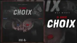 El brave / choix (clip officiel) baz music