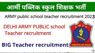 Delhi Teacher vacancy 2023. army public school teacher vacancy 2023. APS teacher recruitment 2023.