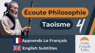 Taoisme | Écoute Philosophie | Learn French | English Subtitles | Daily French Talks