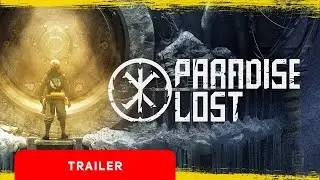 Paradise Lost | Launch Trailer