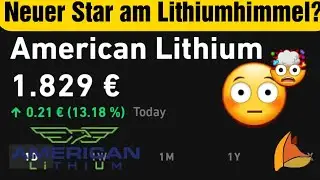 American Lithium - Lithium-Aktie m&ouml;glicher Tenbagger ?