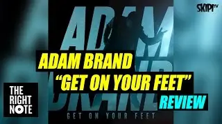 Bernard Zuel reviews Adam Brand's album, 'Get On Your Feet' - on The Right Note