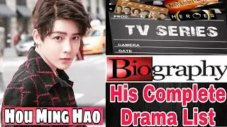Hou Ming Hao (Neo Hou) || Drama List || Biography ||TV Series 2020