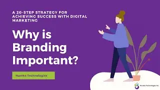 Why Is Branding Important? | 20-step Strategy To Achieve Success With Digital Marketing