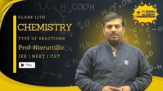 Class 11th-Chemistry(Topic -Type of reactions)|BK Science Academy JEE | NEET | CET |‪@NivruttiSir02‬