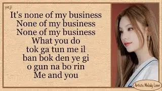 ITZY None Of My Business Easy Lyrics