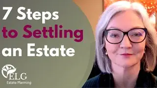 7 Steps to Settling an Estate