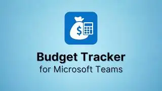 How to use Budget Tracker for Microsoft Teams