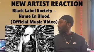 REACTION | Black Label Society - Name in Blood (Official Music Video)