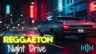 Night Drive Reggaeton 🌙 Chill & Sad Latin Vibes for Late Night Cruising