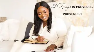 Proverbs 2: Choosing Wisdom Over Convenience | Day 2 | 31 Days in Proverbs