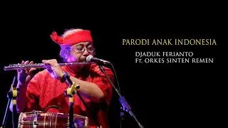 PARODI ANAK INDONESIA - DJADUK FERIANTO Ft. ORKES SINTEN REMEN Live at NGAWI