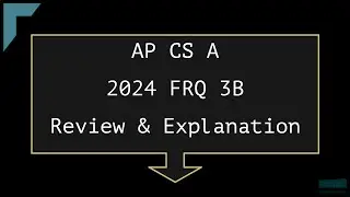 2024 AP Computer Science A FRQ 3B
