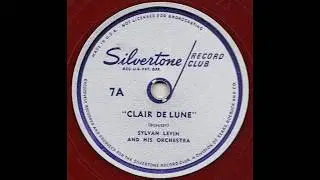Sylvan Levin Orchestra- Silvertone Record Club Classical Selections- 7A- Clare De Lune (Debussy)