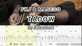 FKJ & MASEGO  - Tadow  (Solo by Aiden Kroll) Guitar TABS