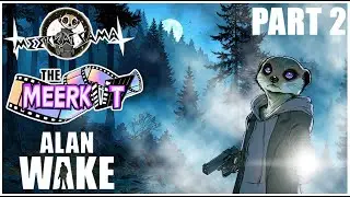 Alan Wake - The Meerkut - Part 2