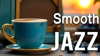 Smooth Jazz☕ July Bossa Nova Instrumental & Relaxing Jazz Cafe Music for Studying.