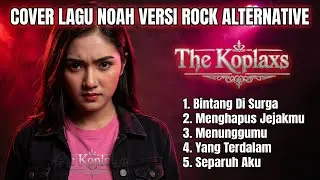 5 Lagu NOAH Dibikin Rock Alternative! Auto Merinding 🔥 | Cover Band Indonesia