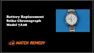 Seiko Chronograph 7A28 Battery Replacement | Watch Remedy