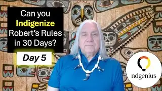 30 Days to Indigenizing Robert's Rules: Day 5 - Circular Time in Practice