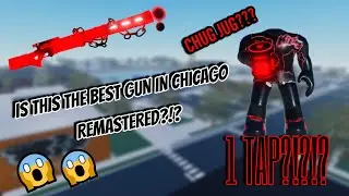 IS THIS THE BEST GUN IN CHICAGO REMASTERED!?!?!?