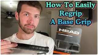 How To Regrip A Tennis Racket: Base Grip Edition
