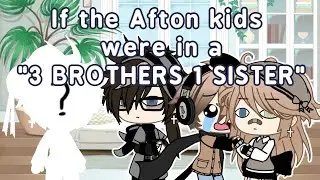 If the afton kids were in a 
