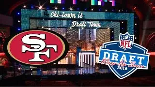 2016 NFL Draft Wrap-Up Series: San Francisco 49ers
