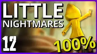 Little Nightmares 100% Walkthrough with Pandallax | 12