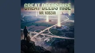 Great Deeds Rise