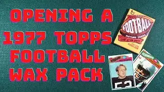 Opening a 1977 Topps Football Wax Pack