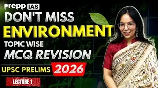 ENVIRONMENT MCQs You Can&rsquo;t Afford to Miss ⚠️ | PYQ Trend Based Revision | UPSC Prelims 2026