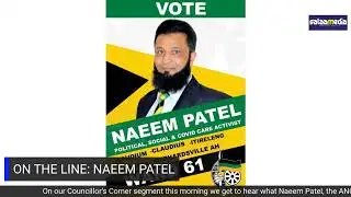 Councillor&rsquo;s Corner with Naeem Patel, the ANC&rsquo;s candidate Councillor for Ward 61 Laudium.