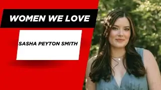 Women We Love:  Author Sasha Peyton Smith