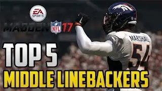 Madden NFL 17 - Top 5 Middle Linebacker Ratings | Do You Agree With The MLB Ratings?