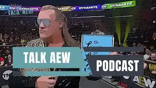 AEW Talk: One Year of Dynamite and 30 years of Jericho