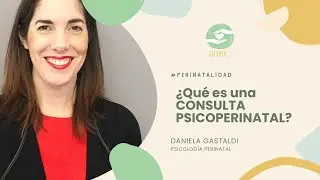&iquest;Qu&eacute; es una CONSULTA PSICOPERINATAL? por DANIELA GASTALDI