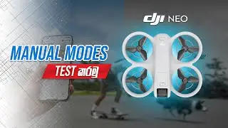 DJI Neo | 6 Manual Modes | Smart Snaps Sinhala (Fly More Combo)