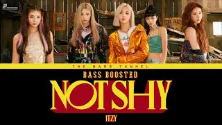 ITZY - NOT SHY [6 WAY M V + REVERB BASS BOOSTED]