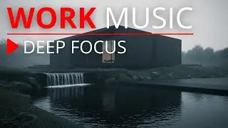 Instant Focus Music 🔥 Deep Work Mode for Serious Productivity