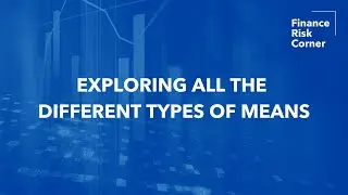 Exploring All The Different Types of Means - CFA Level I
