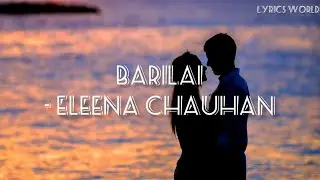 Eleena chauhan _-_ Barilai (lyrics)