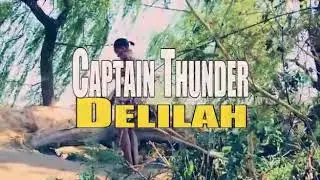 Captain Thunder-Delilah (official video)