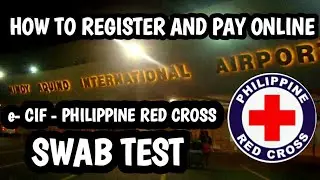 HOW TO REGISTER AND PAY ONLINE E- CIF / SWAB TEST PHILIPPINE RED CROSS / NAIA 1 / NON OFW