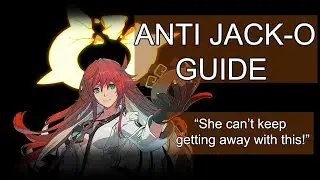 Stop Letting Her Get Away With This! | Anti JACK-O Guilty Gear Strive Guide