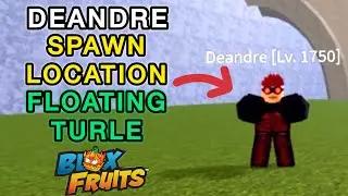 All Deandre Spawn Locations in Floating Turtle | Blox Fruits Elite Pirate Guide