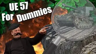 WoT || UE 57 For Dummies
