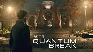 Quantum Break - Graphics Mod Ultra HD 2021 Gameplay Walkthrough ACT 1 [PC 1080P HD] No Commentary
